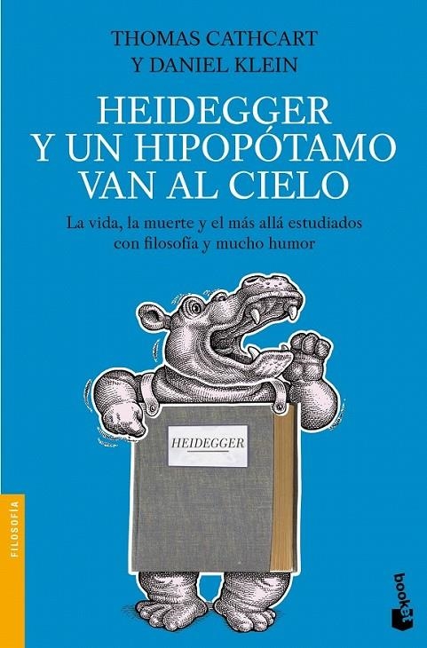 HEIDEGGER Y UN HIPOPÓTAMO VAN AL CIELO | 9788408005087 | THOMAS CATHCART/DANIEL KLEIN