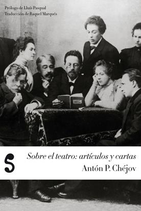 SOBRE EL TEATRO: ARTÍCULOS Y CARTAS | 9788493785680 | CHÉJOV, ANTÓN PÁVLOVICH