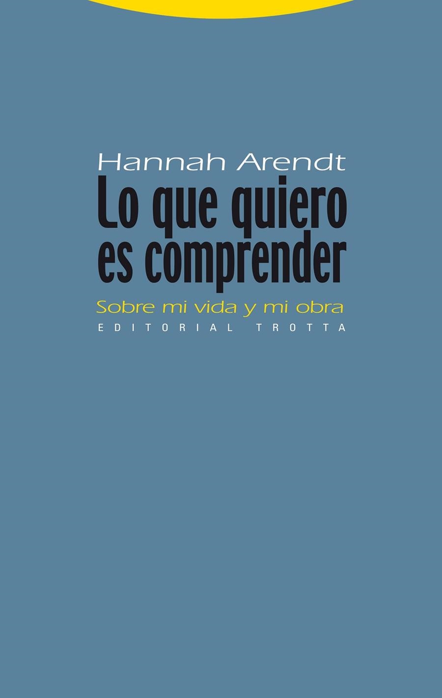 LO QUE QUIERO ES COMPRENDER | 9788498791815 | ARENDT, HANNAH