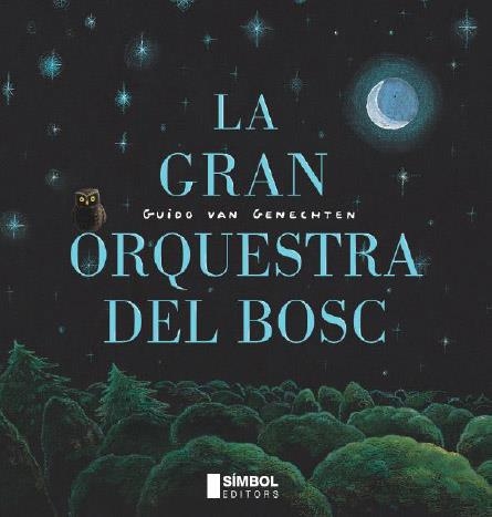 LA GRAN ORQUESTA DEL BOSC | 9788495987761 | VAN GENECHTEN, GUIDO