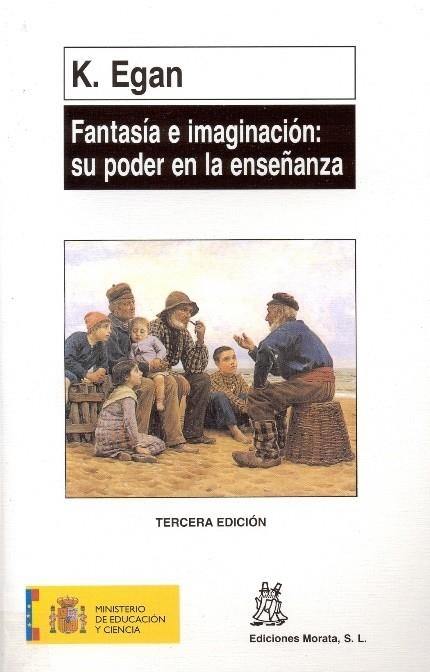 FANTASÍA E IMAGINACIÓN: SU PODER EN LA ENSEÑANZA | 9788471123985 | EGAN, KIERAN