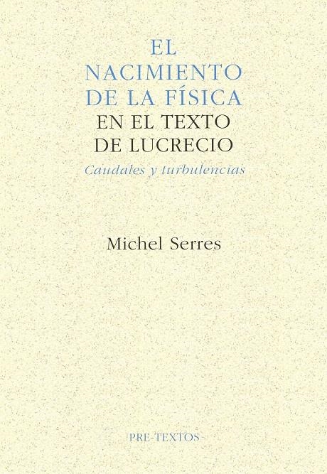  EL NACIMIENTO DE LA FÍSICA EN EL TEXTO DE LUCRECIO | 9788481910162 | SERRES, MICHEL