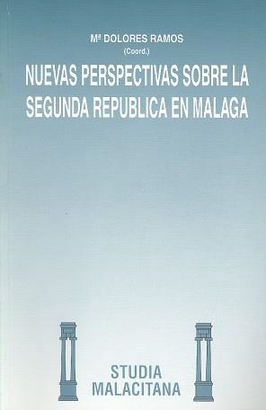 NUEVAS PERSPECTIVAS SOBRE LA SEGUNDA REPÚBLICA EN MÁLAGA | 9788474962604 | RAMOS PALOMO, Mª DOLORES