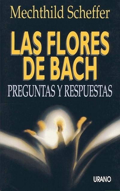 LAS FLORES DE BACH: PREGUNTAS Y RESPUESTAS | 9788479530754 | SCHEFFER, MECHTHILD