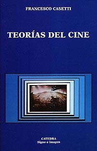 TEORÍAS DEL CINE | 9788437612812 | CASETTI, FRANCESCO