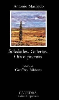 SOLEDADES; GALERÍAS; OTROS POEMAS | 9788437604114 | MACHADO, ANTONIO