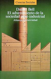 EL ADVENIMIENTO DE LA SOCIEDAD POST-INDUSTRIAL | 9788420621494 | BELL, DANIEL