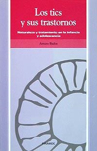 LOS TICS Y SUS TRASTORNOS | 9788436808681 | BADOS LÓPEZ, ARTURO