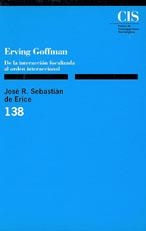 ERVING GOFFMAN | 9788474761993 | SEBASTIÁN DE ERICE, JOSÉ R.