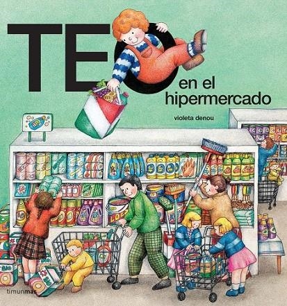 TEO EN EL HIPERMERCADO | 9788477229421 | VIOLETA DENOU