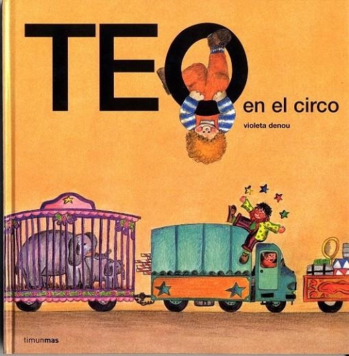 TEO EN EL CIRCO | 9788471762702 | VIOLETA DENOU