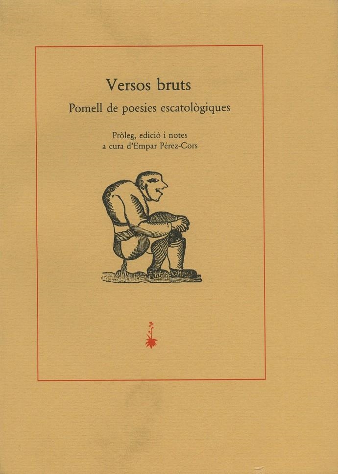 VERSOS BRUTS: POMELL DE POESIES ESCATOLÒGIQUES | 9788477270379 | PÉREZ-CORS, EMPAR