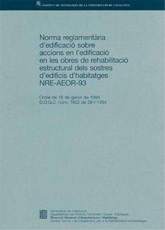 NORMA REGLAMENTÀRIA D'EDIFICACIÓ SOBRE ACCIONS EN L'EDIFICACIÓ EN LES OBRES DE R | 9788478531882 | ANÓNIMO