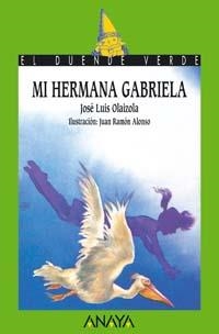 19. MI HERMANA GABRIELA | 9788420730653 | OLAIZOLA, JOSÉ LUIS