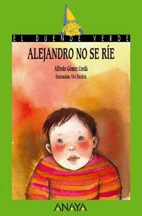 27. ALEJANDRO NO SE RÍE | 9788420731087 | GÓMEZ CERDÁ, ALFREDO