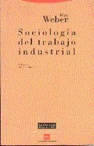 SOCIOLOGÍA DEL TRABAJO INDUSTRIAL | 9788481640311 | WEBER, MAX