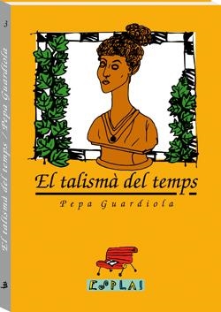 EL TALISMÀ DEL TEMPS | 9788486390730 | GUARDIOLA CHORRO, PEPA