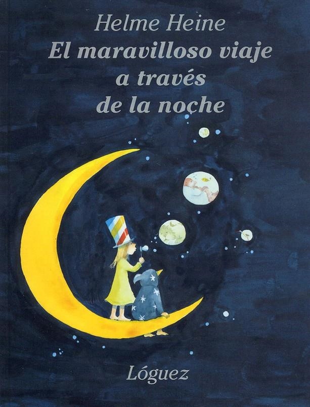 EL MARAVILLOSO VIAJE A TRAVÉS DE LA NOCHE | 9788485334629 | HEINE, HELME