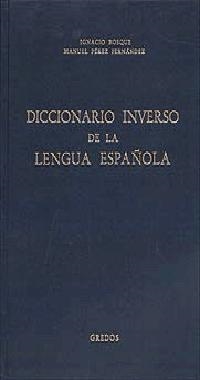 DICCIONARIO INVERSO DE LA LENGUA ESPAÑOLA | 9788424910808 | BOSQUE, IGNACIO/PÉREZ FERNÁNDEZ, MANUEL