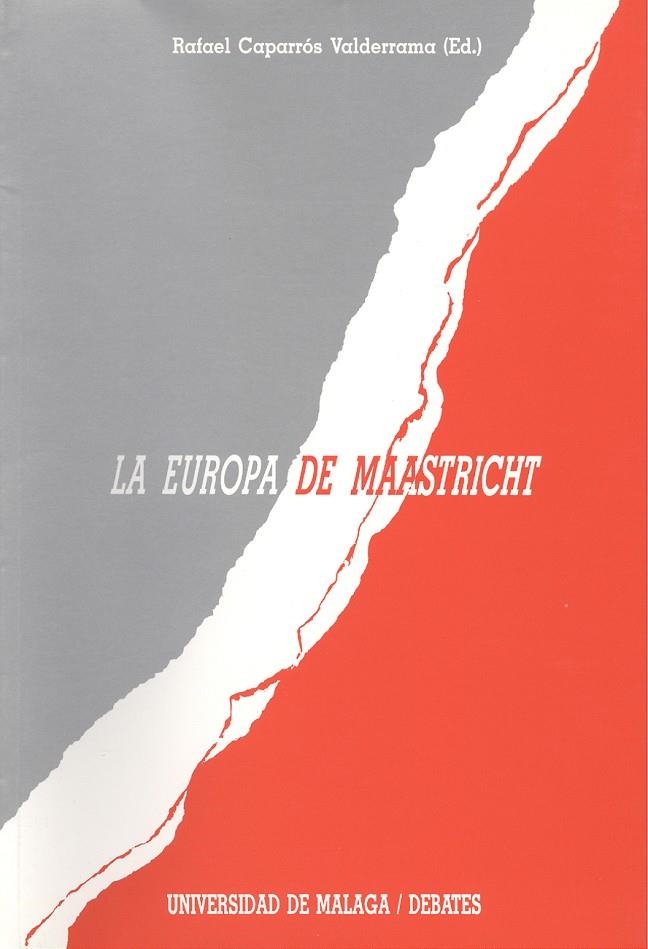 LA EUROPA DE MAASTRICHT | 9788474962772 | CAPARRÓS VALDERRAMA, RAFAEL