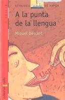 C-VVV. 28 A LA PUNTA DE LA LLENGUA | 9788476294222 | DESCLOT, MIQUEL