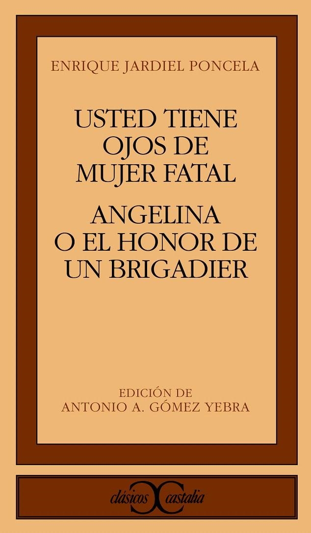 ANGELINA O EL HONOR DE UN BRIGADIER. USTED TIENE OJOS DE MUJER FATAL | 9788470395833 | JARDIEL PONCELA, ENRIQUE