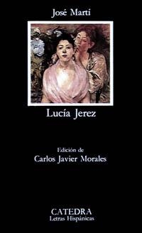 LUCÍA JEREZ | 9788437612508 | MARTÍ, JOSÉ