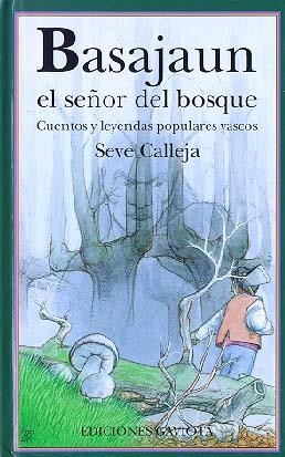 BASAJAUN, EL SEÑOR DEL BOSQUE | 9788439280811 | SEVE CALLEJA