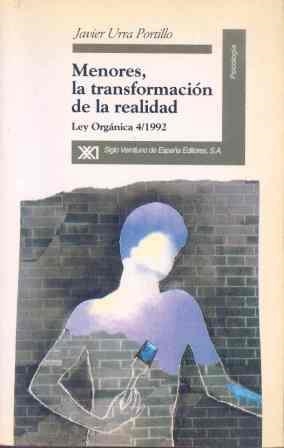 MENORES, LA TRANSFORMACIÓN DE LA REALIDAD | 9788432308826 | URRA PORTILLO, JAVIER