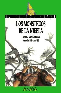 72. LOS MONSTRUOS DE LA NIEBLA | 9788420762807 | MARTÍNEZ LAÍNEZ, FERNANDO