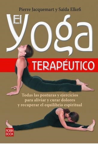 YOGA TERAPÉUTICO, EL | 9788479270858 | JACQUEMART, PIERRE/ELKEFI, SAÏDA