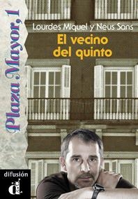 EL VECINO DEL QUINTO. SERIE PLAZA MAYOR, 1. LIBRO | 9788487099069 | SANS, NEUS/MIQUEL LÓPEZ, LOURDES