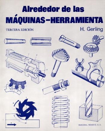 ALREDEDOR DE LAS MAQUINAS HERRAMIENTAS | 9788429160499 | GERLING, HEINRICH