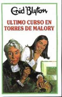 ULTIMO CURSO EN TORRES DE MALORY | 9788427234628 | BLYTON , ENID