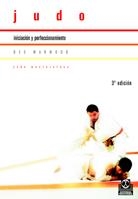 JUDO. INICIACIÓN Y PERFECCIONAMIENTO | 9788480191807 | MARWOOD, DES