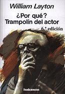 ¿POR QUÉ? TRAMPOLÍN DEL ACTOR | 9788424505660 | LAYTON, WILLIAM