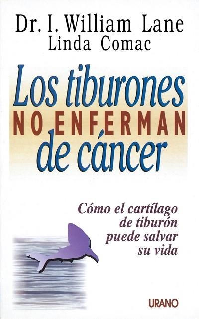 LOS TIBURONES NO ENFERMAN DE CÁNCER | 9788479530723 | COMAC, LINDA/LANE, WILLIAM