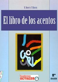 EL LIBRO DE LOS ACENTOS | 9788480630269 | BONET CÓRDOBA, RAFI/RINCÓN RÍOS, FRANCISCO