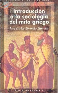 INTRODUCCIÓN A LA SOCIOLOGÍA DEL MITO GRIEGO | 9788473394321 | BERMEJO BARRERA, JOSÉ CARLOS