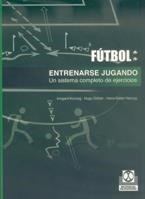 ENTRENARSE JUGANDO.UN SISTEMA COMPLETO DE EJERCICIOS | 9788480192163 | KONZAG, IRMGARD/DÖBLER, HUGO/HERZOG, HANS-DIETER