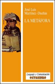 LA METÁFORA | 9788480630290 | MARTÍNEZ DUEÑAS, JOSÉ LUIS