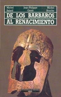 DE LOS BÁRBAROS AL RENACIMIENTO | 9788476003428 | BALARD, M./GENET, J. PH./ROUCHE, M.