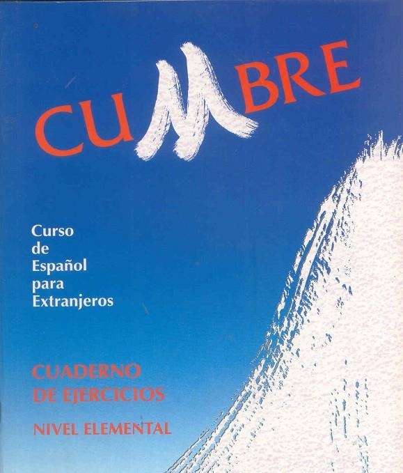 CUMBRE ELEMENTAL CUADERNO DE EJERCICIOS | 9788471435125 | SÁNCHEZ, AQUILINO/ESPINET, MARÍA TERESA/CANTOS, PASCUAL