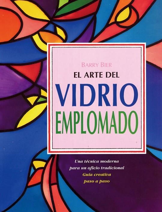 EL ARTE DEL VIDRIO EMPLOMADO | 9788487756627 | BARRY, BIER