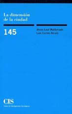 LA DIMENSIÓN DE LA CIUDAD | 9788474762204 | LEAL MALDONADO, JESÚS/CORTÉS ALCALÁ, LUIS