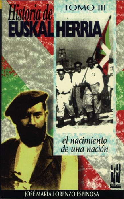 HISTORIA DE EUSKAL HERRIA III | 9788481369489 | LORENZO ESPINOSA, JOSE Mª