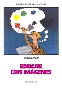 EDUCAR CON IMAGENES | 9788470437267 | OTERO, HERMINIO