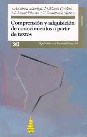 COMPRENSIÓN Y ADQUISICIÓN DE CONOCIMIENTOS A PARTIR DE TEXTOS | 9788432308932 | GARCÍA MADRUGA, JUAN ANTONIO/MARTÍN CORDERO, JESÚS IGNACIO/LUQUE VILASECA, JUAN LUIS