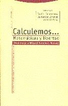 CALCULEMOS... MATEMÁTICAS Y LIBERTAD | 9788481640830