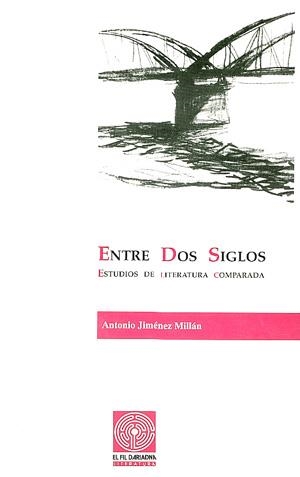 ENTRE DOS SIGLOS | 9788479352684 | JIMÉNEZ MILLÁN, ANTONIO